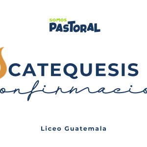 Confirmación Liceo Guatemala - Educación innovadora con valores